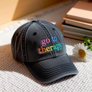 Embroidered Go to Therapy Hat, Mental Health Hat, Relaxation Cap, Self-Care Apparel, Gift for Friends, Therapy Awareness