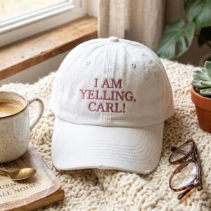 Washed Cotton Cap with "I AM YELLING, CARL!" Embroidery